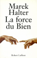 Couverture La force du bien Editions Robert Laffont 1995