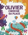 Couverture Olivier cherche sa place Editions Scholastic 2017