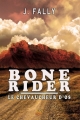 Couverture Bone rider : Le chevaucheur d'os Editions Reines-Beaux 2017