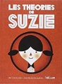 Couverture Les théries de Suzie Editions Hélium (Album jeunesse) 2014