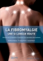 Couverture La fibromyalgie : Une si longue route Editions In Press 2010