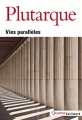 Couverture Vies parallèles Editions Gallimard  (Quarto) 2012