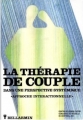 Couverture La thérapie de couple dans une perspective systémique : Approche interactionnelle Editions Bellarmin 1986