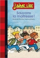 Couverture Sauvons la maîtresse ! Editions Bayard (Poche - J'aime lire) 2013