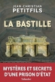 Couverture La Bastille : Mystères et secrets d'une prison d'état Editions Tallandier 2016