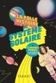 Couverture La folle histoire du système solaire Editions Dunod 2017