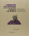 Couverture 3 minutes pour comprendre : les 50 plus grands passages de la Bible Editions Le Courrier du Livre (3 minutes pour comprendre) 2013