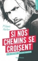 Couverture Si nos chemins se croisent Editions Hugo & cie (New romance) 2017