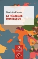 Couverture Que sais-je ? : La pédagogie Montessori Editions Presses universitaires de France (PUF) (Que sais-je ?) 2017