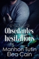 Couverture Obsédantes hésitations, tome 1 Editions Autoédité 2013