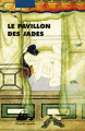 Couverture Le pavillon des jades Editions Philippe Picquier (Poche) 2015
