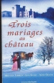 Couverture Trois mariages au château Editions Harlequin (Hors série) 2005