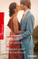 Couverture Le baiser d'un prince, Passion pour une inconnue Editions Harlequin (Passions) 2015