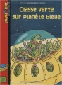 Couverture Classe verte sur planète bleue Editions Bayard (Poche - J'aime lire) 2007