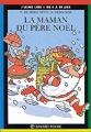 Couverture La maman du père Noël Editions Bayard (Poche - J'aime lire) 2000