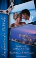 Couverture La dynastie des DeWilde, tome 3 : Mariage dans la Jet-set, Scandale à Monaco Editions Harlequin (Hors série) 2006