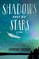 Couverture Shadows cast by stars Editions Atheneum Books 2013