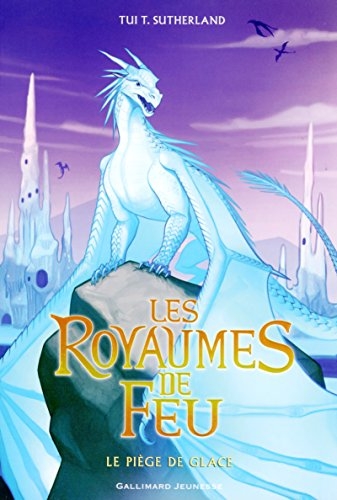 Les Royaumes De Feu, Tome 07 : Le Piège De Glace | Livraddict