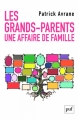 Couverture Les grands-parents une affaire de famille Editions Presses universitaires de France (PUF) 2017