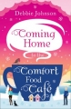 Couverture The Comfort Food Cafe, tome 1 : Coming Home to the Comfort Food Café Editions HarperCollins 2017