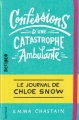 Couverture Le journal de Chloe Snow, tome 1 : Confessions d'une catastrophe ambulante Editions Gallimard  (Scripto) 2017