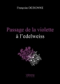 Couverture Passage de la violette à l'edelweiss Editions Vérone 2017