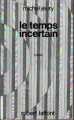 Couverture Le temps incertain Editions Robert Laffont (Ailleurs & demain) 1973