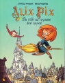 Couverture Alix Pix, tome 1 : Du rififi au royaume des contes Editions Le gâteau sur la cerise 2017