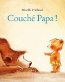 Couverture Couché Papa ! Editions L'École des loisirs 1998