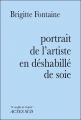 Couverture Portrait de l'artiste en déshabillé de soie Editions Actes Sud (Le souffle de l'esprit) 2012