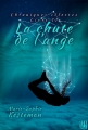 Couverture Chroniques célestes, tome 2 : La chute de l'ange Editions Hélène Jacob 2016