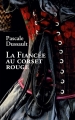 Couverture La fiancée au corset rouge Editions France Loisirs 2016