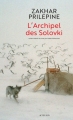 Couverture L'archipel des Solovki Editions Actes Sud (Lettres russes) 2017