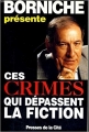 Couverture Ces crimes qui dépassent la fiction Editions Les Presses de la Cité 1994