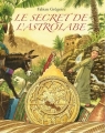 Couverture Le secret de l'astrolabe Editions L'École des loisirs (Archimède) 2015