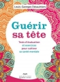 Couverture Guérir sa tête Editions Québec-Livres 2017