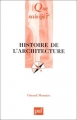 Couverture Que sais-je ? : Histoire de l'architecture Editions Presses universitaires de France (PUF) (Que sais-je ?) 1994