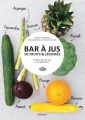 Couverture Bar à jus de fruits & légumes Editions Marabout (Les Comptoirs) 2015