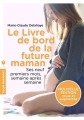 Couverture Le livre de bord de la future maman, augmenté Editions Marabout 2013