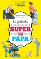 Couverture Le guide du super futur papa Editions Mango 2015