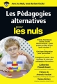 Couverture Les Pédagogies alternatives pour les nuls Editions First (Pour les nuls) 2017