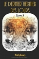 Couverture Le dernier héritier des loups, tome 3 Editions Autoédité 2017