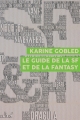 Couverture Le guide de la SF et de la fantasy Editions ActuSF (Les 3 souhaits) 2017