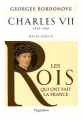 Couverture Charles VII : 1422-1461 : Père de Louis XI Editions Pygmalion 2006
