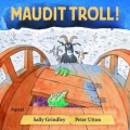Couverture Maudit troll ! Editions L'École des loisirs (Pastel) 2017