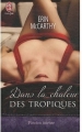Couverture Dans la chaleur des tropiques Editions J'ai Lu (Pour elle - Passion intense) 2011