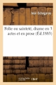 Couverture Folie ou sainteté Editions Hachette / BnF 2013