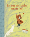 Couverture Le loup des sables, tome 2 : Encore lui ! Editions Bayard (Estampillette) 2012