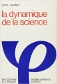 Couverture La dynamique de la science Editions Mardaga 1995