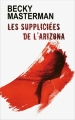 Couverture Les suppliciées de l'Arizona Editions France Loisirs 2013